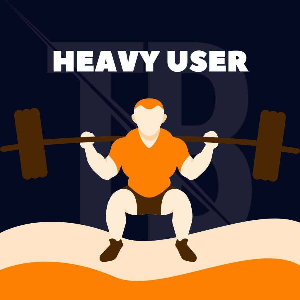 heavy user